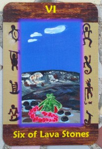 Six of Lava Stones HazelMoon’s Hawaiian Tarot by Katalin E. Csikos - http://myhawaiiantarot.com/