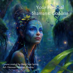 Your Personal Shamanic Goddess Workshop
